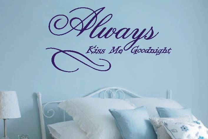 Always Kiss Me Goodnight…