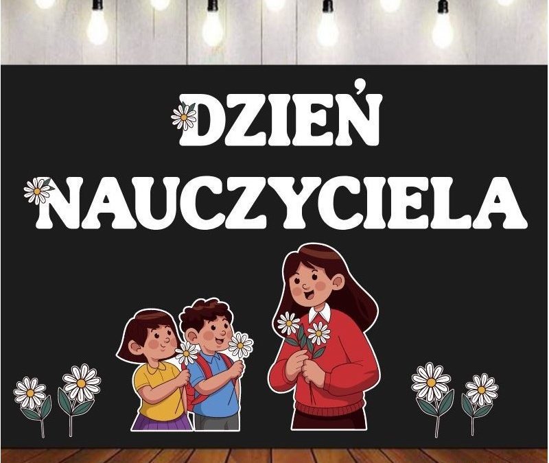 Napis na Dzień Nauczyciela – jak stworzyć efektowną dekorację?